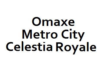 Omaxe Metro City Celestia Royale